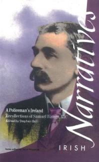 A Policeman's Ireland: Recollections of Samuel Waters, R.I.C.