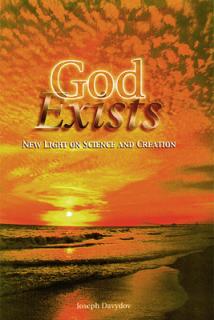 God Exists: New Light on Science and Creaton