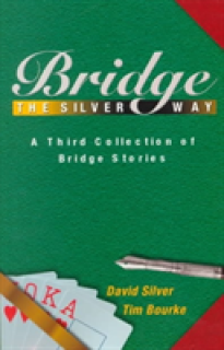 Bridge the Silver Way: A Third Collection of Bridge Stories