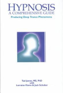 Hypnosis: A Comprehensive Guide: Producing Deep Trance Phenomena