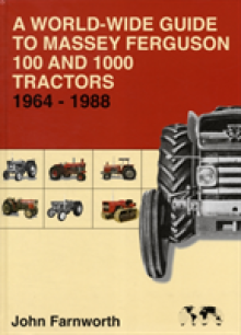 World-wide Guide to Massey Ferguson 100 and 1000 Tractors 1964-1988