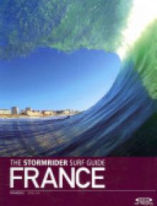 The Stormrider Surf Guide: France