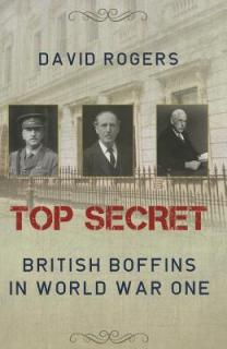 Top Secret: British Boffins in World War One