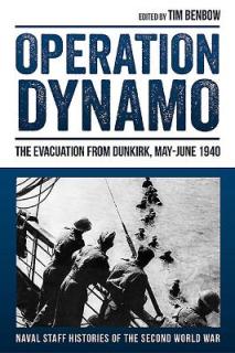 Operation Dynamo: The Evacuation from Dunkirk, May-June 1940