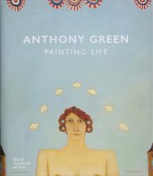 Anthony Green: Painting Life
