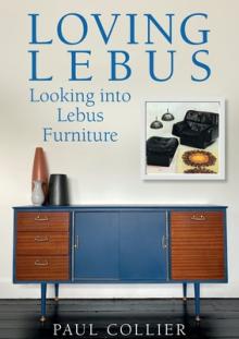 Loving Lebus: Looking into Lebus Furniture