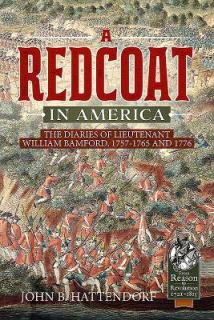 A Redcoat in America: The Diaries of Lieutenant William Bamford, 1757-1765 and 1776