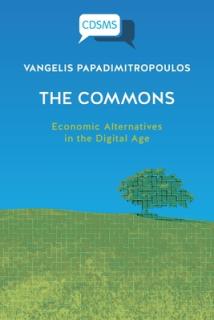 T﻿he Commons: Economic Alternatives in the Digital Age