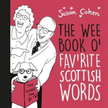 Wee Book O' Fav'rite Scottish Words