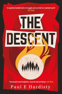 The Descent: The Shocking, Visionary Climate-Emergency Thriller - Prequel to the Critically Acclaimed the Forcing