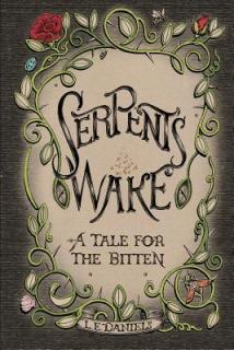 Serpent's Wake: a Tale for the Bitten