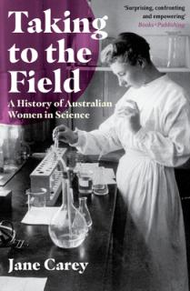 Taking to the Field: A History of Australian Women in Science