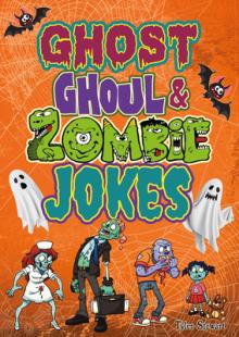 Ghost, Ghoul, & Zombie Jokes