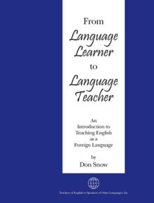 From Language Learner to Language Teacher: An Introduction to Teaching English as a Foreign Language