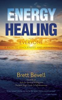 Energy Healing for Everyone: A Path to Wholeness and Awakening