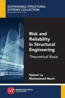 Risk and Reliability in Structural Engineering: Theoretical Basis