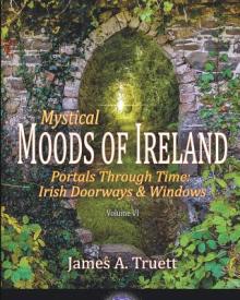 Portals Through Time - Irish Doorways & Windows: Mystical Moods of Ireland, Vol. VI