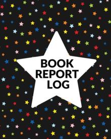 Book Report Log Book For Kids: Reading Progress Notebook, Classroom Reading Assignment Templates, Student Book Report Journal With Prompts, Homeschoo