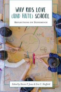 Why Kids Love (and Hate) School: Reflections on Difference