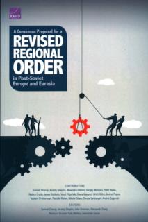 A Consensus Proposal for a Revised Regional Order in Post-Soviet Europe and Eurasia