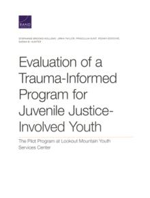 Evaluation of a Trauma-Informed Program for Juvenile Justice-Involved Youth: The Pilot Program at Lookout Mountain Youth Services Center