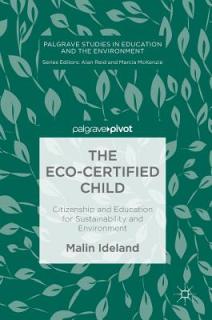 The Eco-Certified Child: Citizenship and Education for Sustainability and Environment