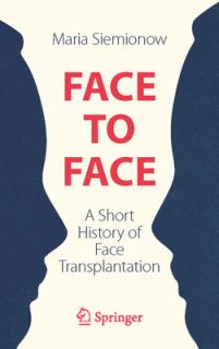 Face to Face: A Short History of Face Transplantation