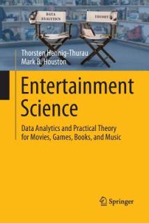 Entertainment Science: Data Analytics and Practical Theory for Movies, Games, Books, and Music