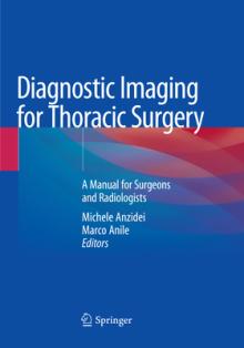 Diagnostic Imaging for Thoracic Surgery: A Manual for Surgeons and Radiologists