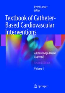 Textbook of Catheter-Based Cardiovascular Interventions: A Knowledge-Based Approach