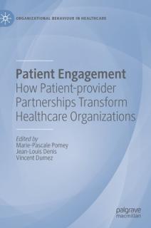 Patient Engagement: How Patient-Provider Partnerships Transform Healthcare Organizations