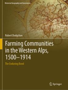 Farming Communities in the Western Alps, 1500-1914: The Enduring Bond
