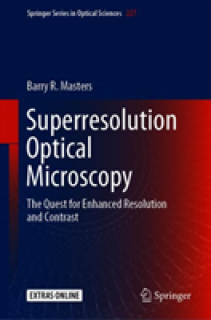 Superresolution Optical Microscopy: The Quest for Enhanced Resolution and Contrast