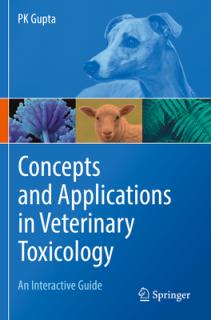 Concepts and Applications in Veterinary Toxicology: An Interactive Guide