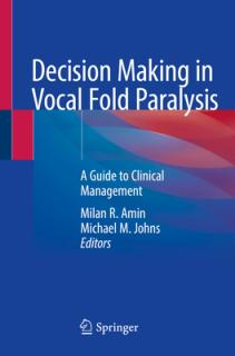 Decision Making in Vocal Fold Paralysis: A Guide to Clinical Management