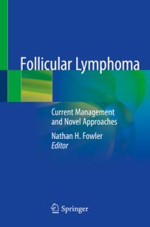 Follicular Lymphoma: Current Management and Novel Approaches