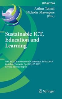 Sustainable Ict, Education and Learning: Ifip Wg 3.4 International Conference, Suza 2019, Zanzibar, Tanzania, April 25-27, 2019, Revised Selected Pape