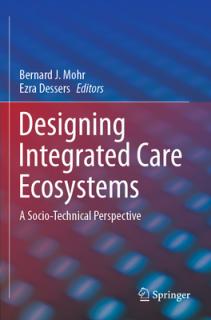 Designing Integrated Care Ecosystems: A Socio-Technical Perspective