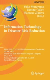Information Technology in Disaster Risk Reduction: Third Ifip Tc 5 Dcitdrr International Conference, Itdrr 2018, Held at the 24th Ifip World Computer