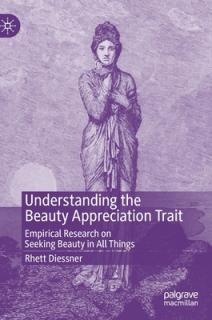 Understanding the Beauty Appreciation Trait: Empirical Research on Seeking Beauty in All Things