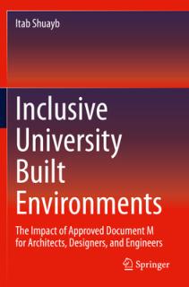 Inclusive University Built Environments: The Impact of Approved Document M for Architects, Designers, and Engineers