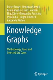 Knowledge Graphs: Methodology, Tools and Selected Use Cases