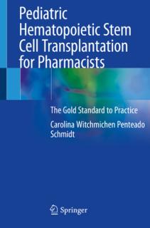 Pediatric Hematopoietic Stem Cell Transplantation for Pharmacists: The Gold Standard to Practice