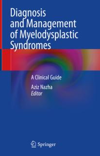 Diagnosis and Management of Myelodysplastic Syndromes: A Clinical Guide