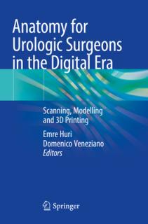 Anatomy for Urologic Surgeons in the Digital Era: Scanning, Modelling and 3D Printing