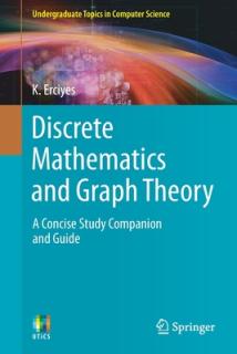 Discrete Mathematics and Graph Theory: A Concise Study Companion and Guide