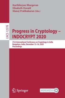 Progress in Cryptology - Indocrypt 2020: 21st International Conference on Cryptology in India, Bangalore, India, December 13-16, 2020, Proceedings