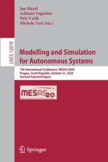 Modelling and Simulation for Autonomous Systems: 7th International Conference, Mesas 2020, Prague, Czech Republic, October 21, 2020, Revised Selected