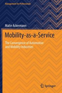 Mobility-As-A-Service: The Convergence of Automotive and Mobility Industries