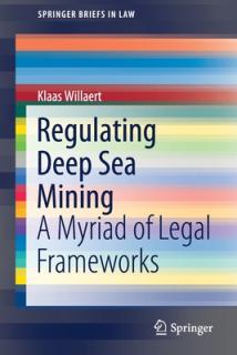 Regulating Deep Sea Mining: A Myriad of Legal Frameworks